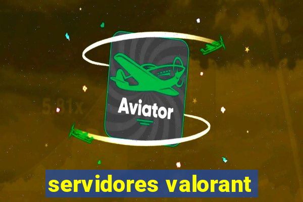 servidores valorant